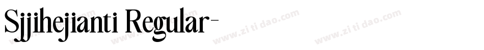 Sjjihejianti Regular字体转换